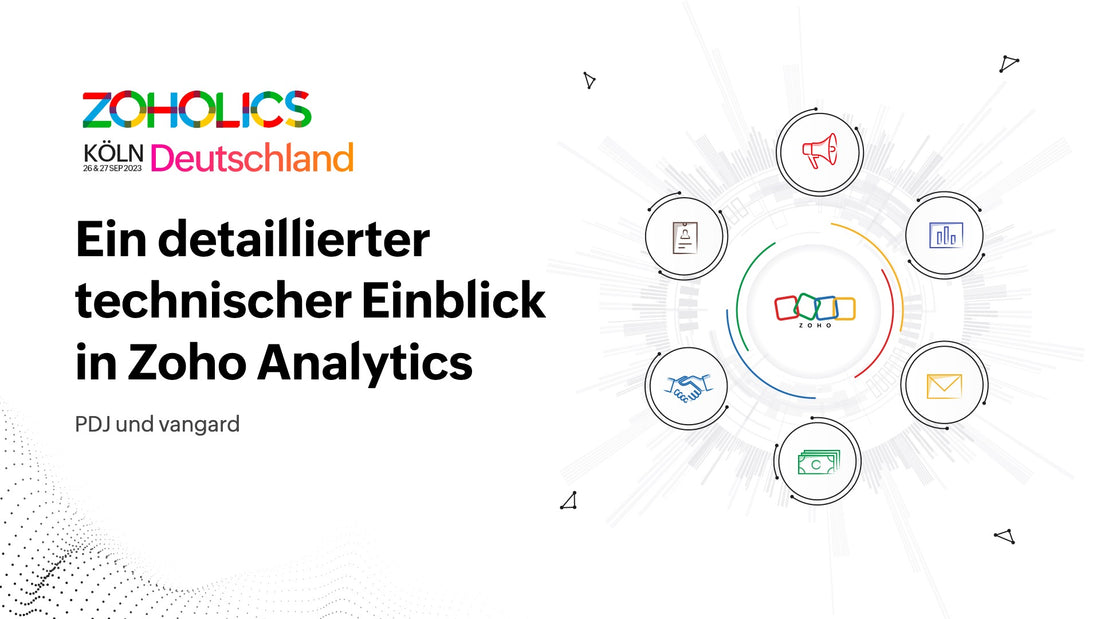 ZOHOLICS DEUTSCHLAND | Ein detaillierter technischer Einblick in Zoho Analytics